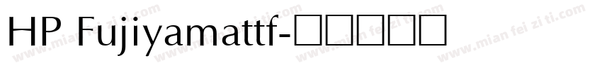 HP Fujiyamattf字体转换